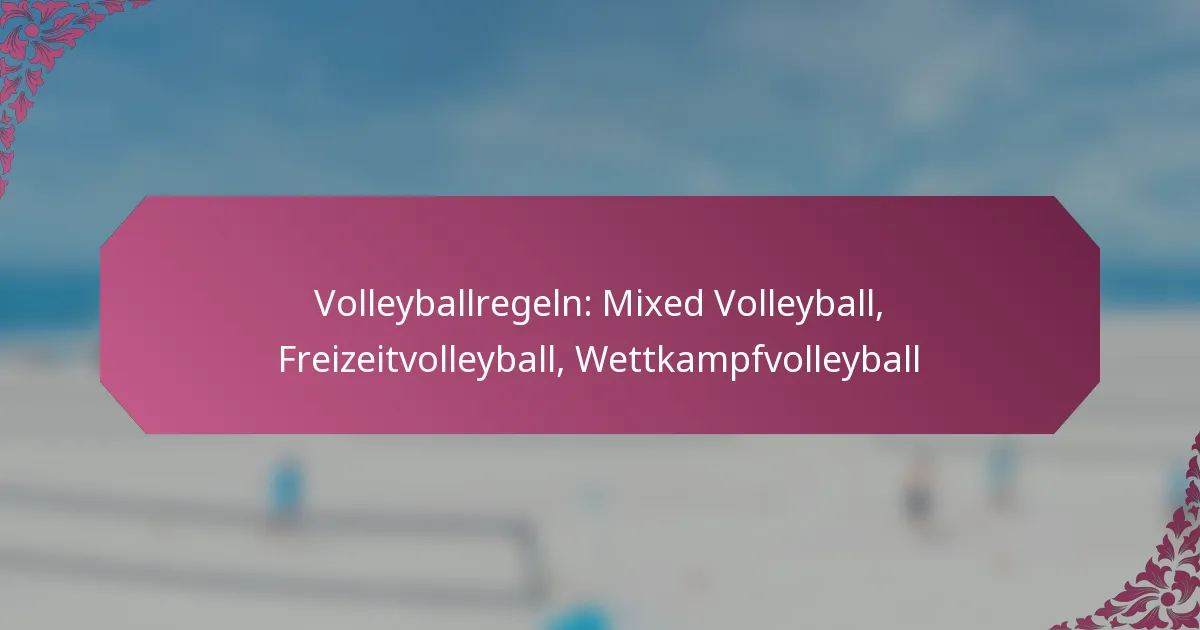 featured-image-volleyballregeln-mied-volleyball-freizeitvolleyball-wettkampfvolleyball